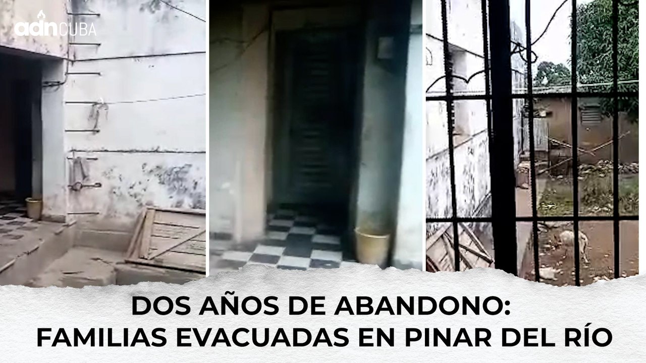 Dos años de abandono: familias evacuadas en Pinar del Río