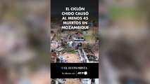 El ciclón Chido causó al menos 45 muertos en Mozambique