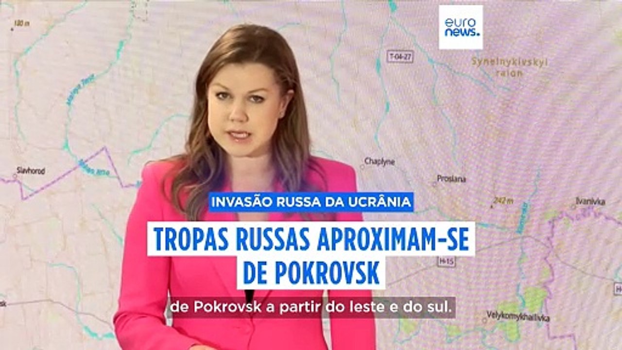 Tropas russas aproximam-se de Pokrovsk, um dos bastiões da frente oriental da Ucrânia