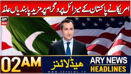 ARY News 2 AM Headlines | 19th Dec 2024 | US imposes more sanctions over Pakistan’s missile program