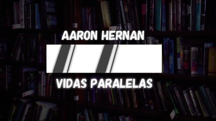 VIDAS PARALELAS