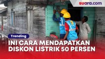 Kabar Gembira! Ini Cara Mendapatkan Diskon Listrik 50% dari PLN