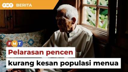 Pelarasan pencen langkah mitigasi kurang kesan populasi menua, kata pakar