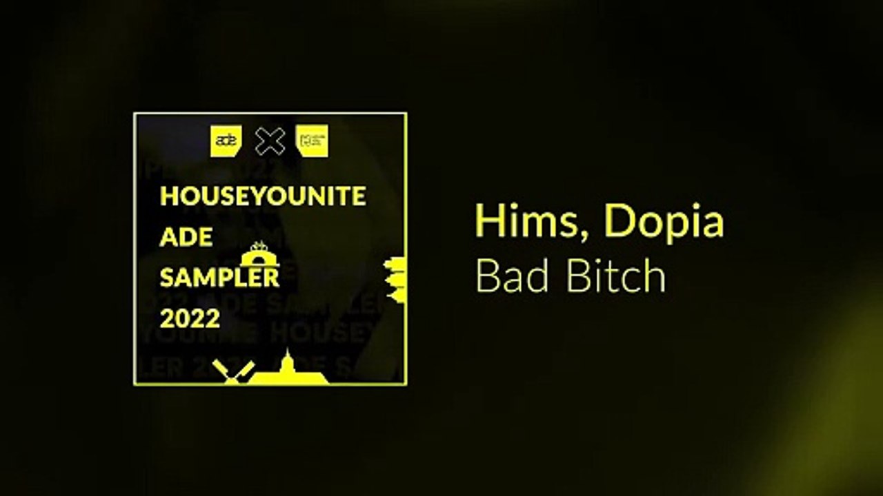 Hims, Dopia -  Bad Bitch