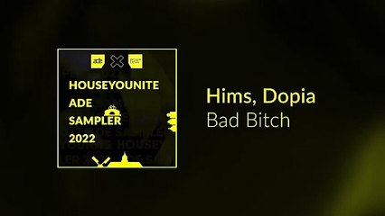 Hims, Dopia -  Bad Bitch