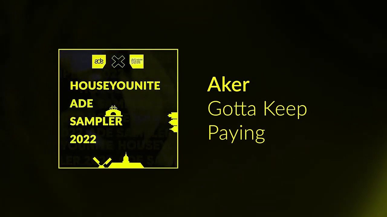 Aker  -  Gotta Keep Paying