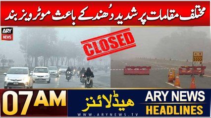 ARY News 7 AM Headlines | 19th Dec 2024 | Motorways Closed