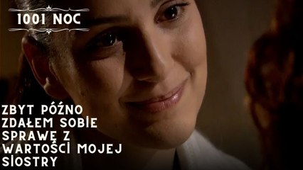 Zbyt późno zdałem sobie sprawę z wartości mojej siostry| 1001 Noc - Odcinek 23