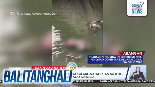 Bangkay ng 26-anyos na lalaki, natagpuan sa ilog; nakipag-inuman daw bago nawala | Balitanghali