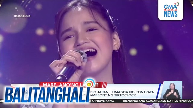 GMA Network at Star Studio Japan, lumagda ng kontrata para sa Tanghalan ng Kampeon ng Tiktoclock | Balitanghali