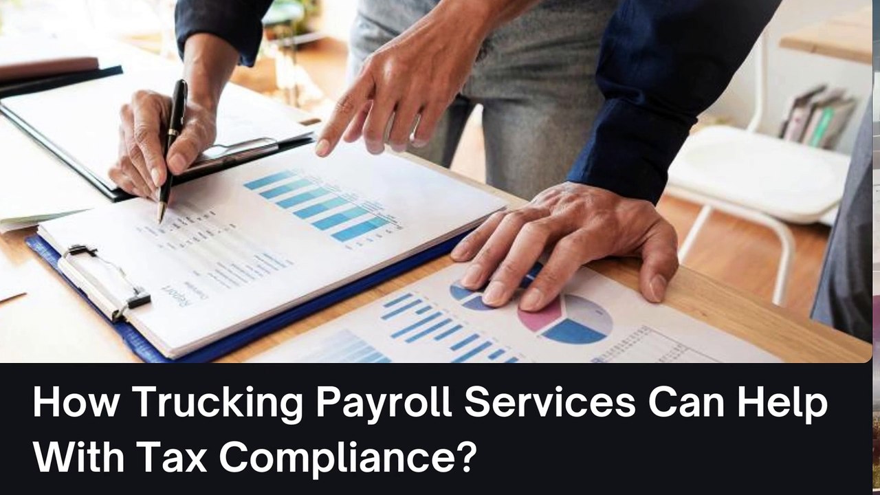 How Trucking Payroll Services Can Help With Tax Compliance?
