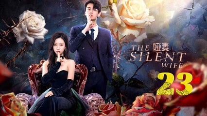 The Silent Wife - Episode 23 (English Subtitle)