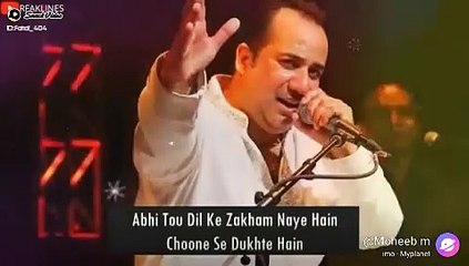 Abhi To Dil Ke Zakhm Naye Hain - Rahat Fateh Ali Khan(360P)