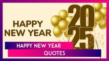 Happy New Year Quotes, Inspiring Messages, Sweet Greetings And Wishes To Ring In 2025