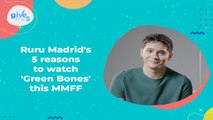 Give Me 5: Reasons to watch 'Green Bones' according to Ruru Madrid