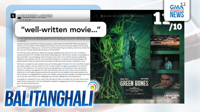 MMFF 2024 entry na Green Bones, pinuri ng film critics at content creators | Balitanghali