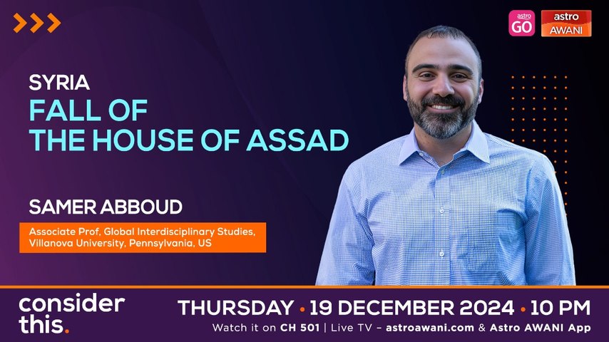 Consider This: Syria — Fall of the House of Assad | Astro Awani