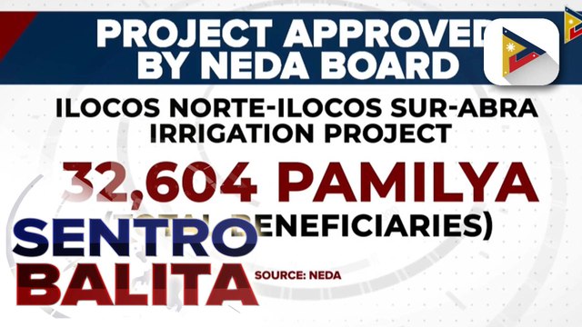 Ilang proyekto na makatutulong sa pagtugon sa kalamidad at pagkamit ng food security, inaprubahan ng NEDA Board