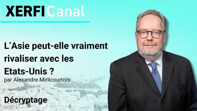 L’Asie peut-elle vraiment rivaliser avec les Etats-Unis ? [Alexandre Mirlicourtois]