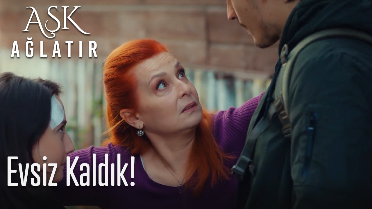 Evsiz kaldık!