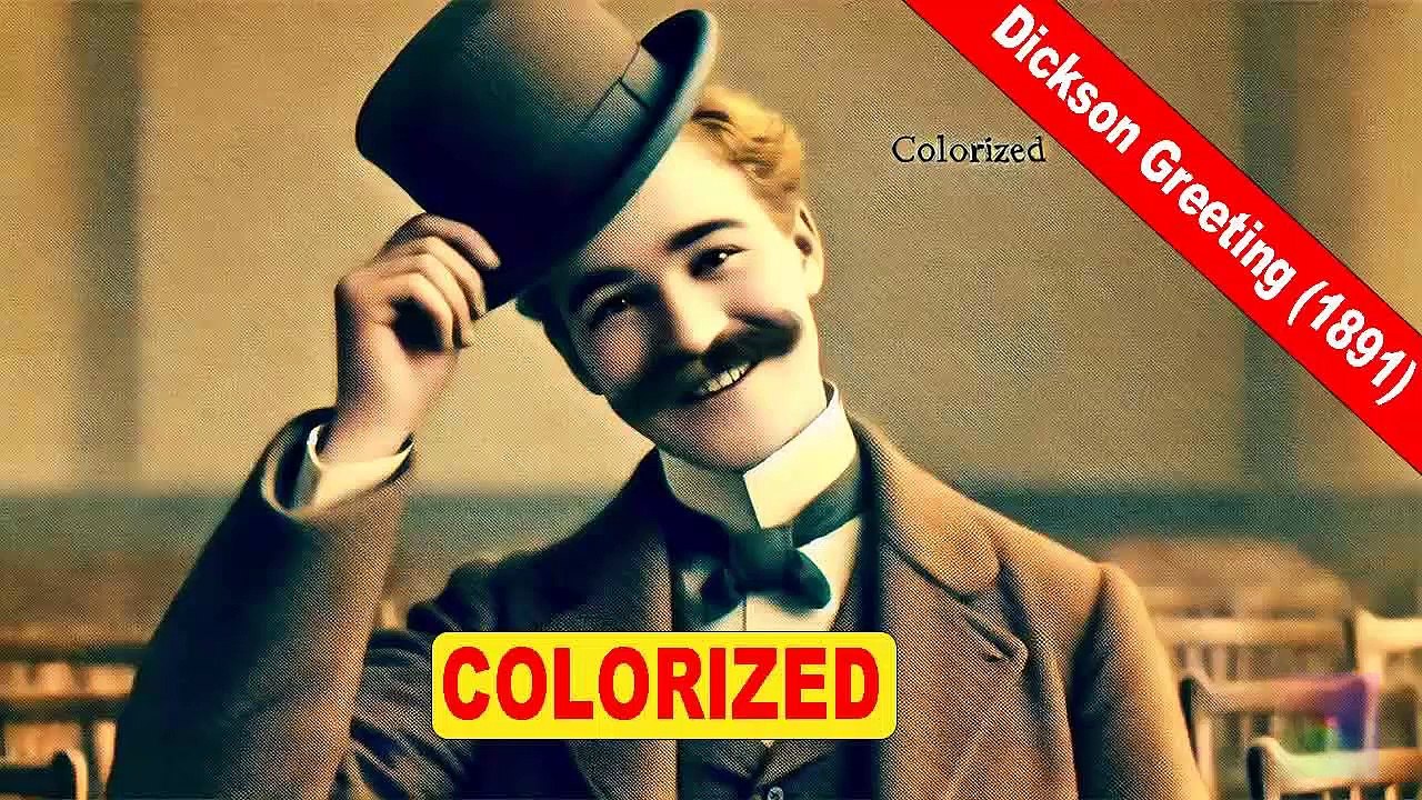 Dickson Greeting (1894) | Early Picture Motion Colorized