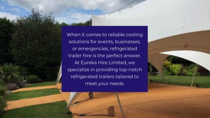 Trusted Refrigerated Trailer Hire for Any Need | Eureka Hire Limited