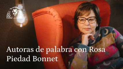 Autoras de palabra con Rosa, Piedad Bonnet