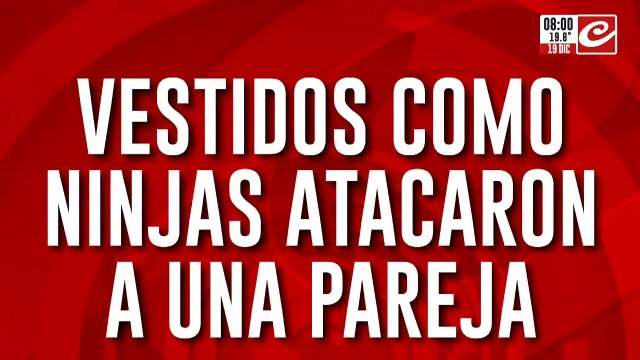 De película: vestidos como ninjas atacaron a una pareja para robarles