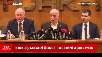 TÜRK-İŞ 2025 yılı asgari ücret talebini açıkladı