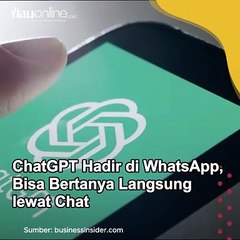 ChatGPT Hadir di WhatsApp, Bisa Bertanya Langsung lewat Chat