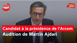 100% Sénat - Présidence de l'Arcom : audition de Martin Ajdari