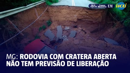 Rodovia de MG onde uma cratera foi aberta não tem previsão de liberação