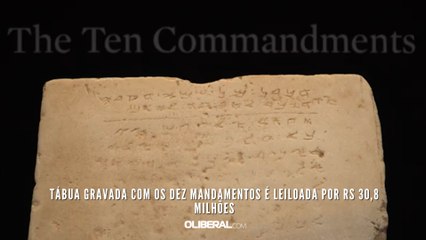Tábua gravada com os Dez Mandamentos é leiloada por RS 30,8 milhões