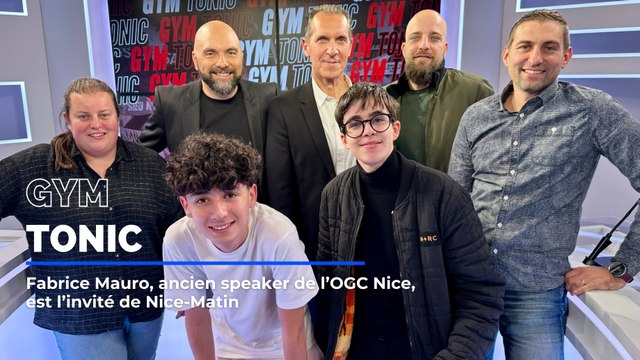 Fabrice Mauro, ancien speaker de l'OGC Nice, est l'invité de Gym Tonic