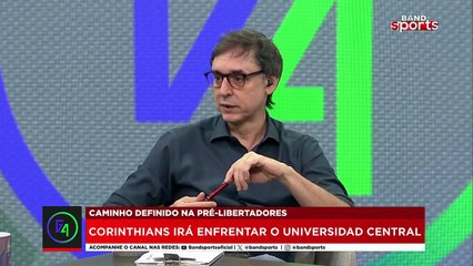 CONFRONTOS DA PRE-LIBERTADORES DEFINIDOS, CORINTHIANS ENFRENTA O UNIVERSIDAD CENTRAL | G4