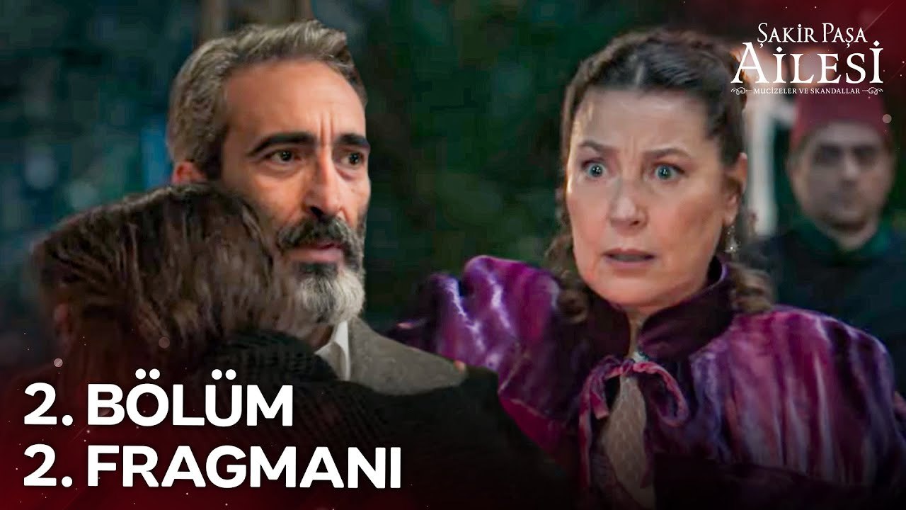 Şakir Paşa Ailesi; Mucizeler ve Skandallar 2. Bölüm 2. Fragmanı ¦ 'Nefret Ediyorum Senden!'