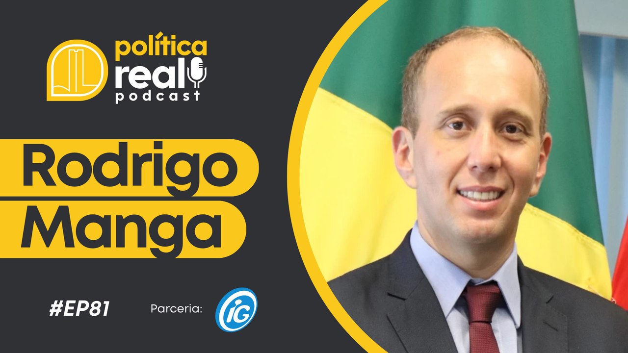 Política Real com Rodrigo Manga