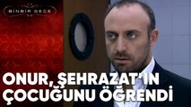 Onur, Şehrazat'ın Çocuğu Olduğunu Öğrendi! - Binbir Gece - 6. Bölüm