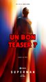 Superman Mon Avis Sur Le Premier Trailer Prometteur