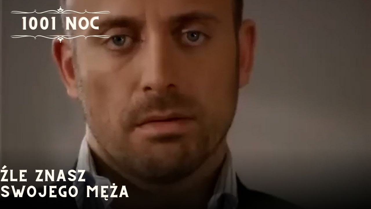 Źle znasz swojego męża| 1001 Noc - Odcinek 25