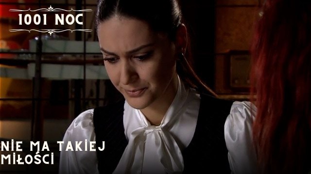 Nie ma takiej miłości| 1001 Noc - Odcinek 25
