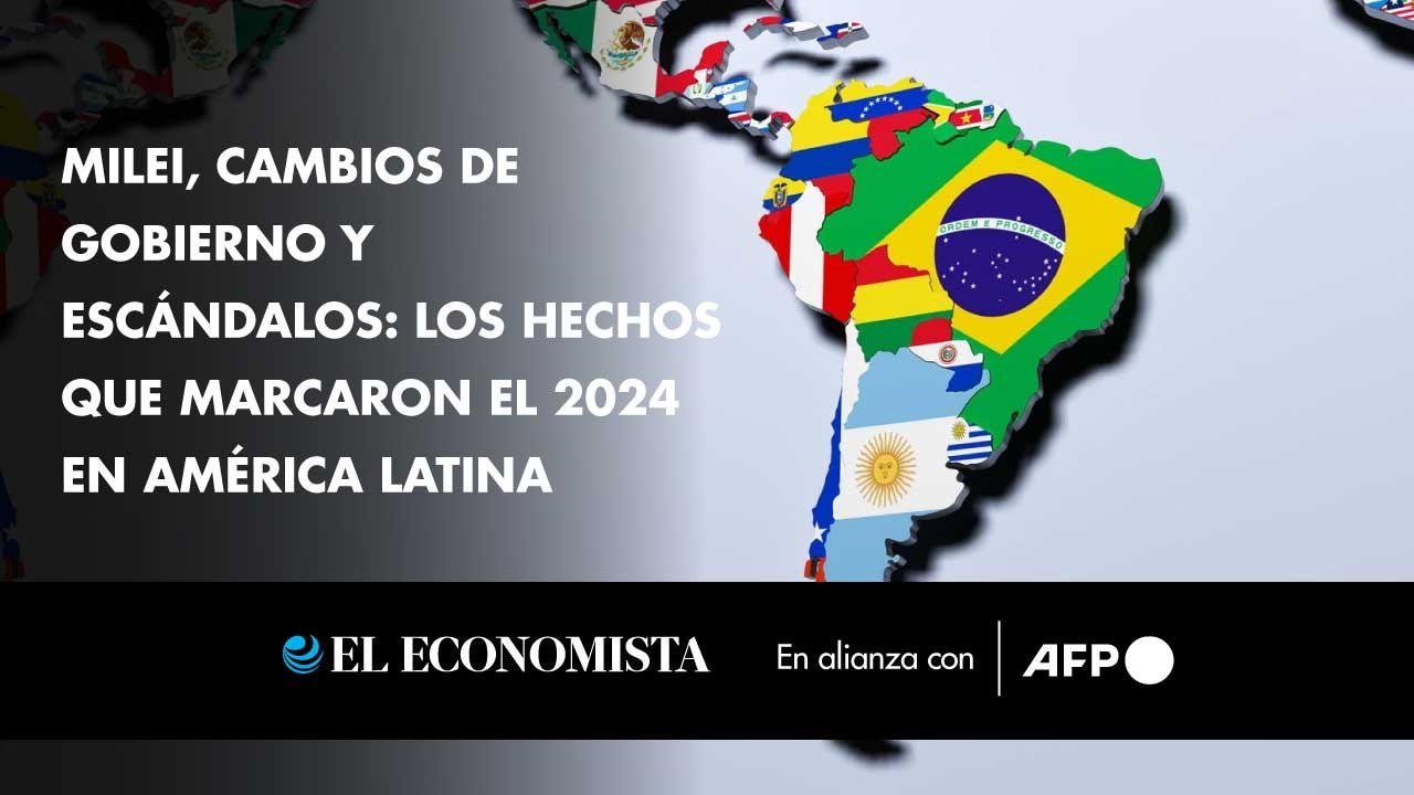 Milei, cambios de gobierno y escándalos: los hechos que marcaron el 2024 en América Latina