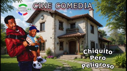 Chiquito Pero Peligroso  -- Cine Comedia En HD Latino