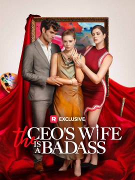 The CEO 's Wife Is A Badass (2024) - Full Movie