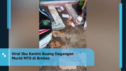 Viral Ibu Kantin Buang Dagangan Murid MTS di Brebes