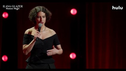 Ilana Glazer: Human Magic - Official Trailer Hulu