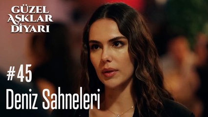 Deniz Sahneleri - Güzel Aşklar Diyarı