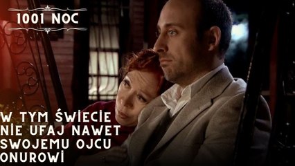 W tym świecie nie ufaj nawet swojemu ojcu Onurowi| 1001 Noc - Odcinek 26