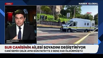 İki genç kızı öldüren sur canisi Semih Çelik'in ailesinden flaş hamle