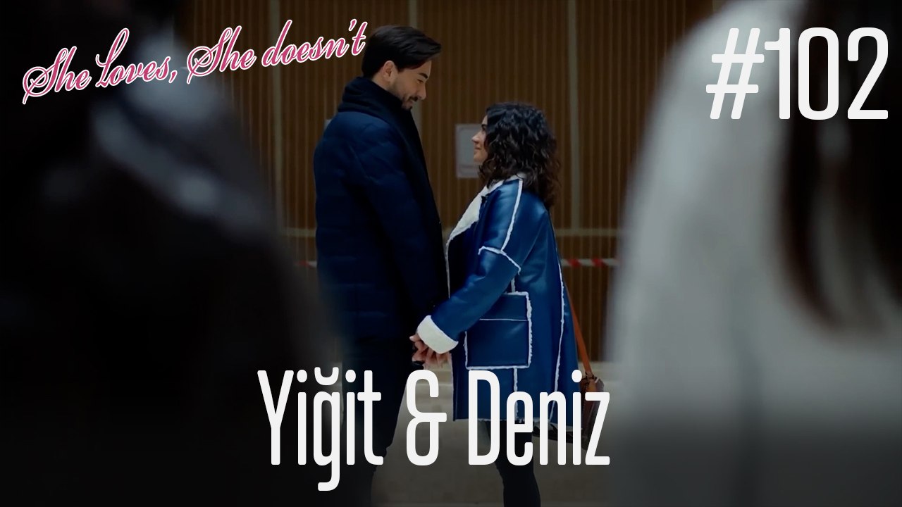 Yiğit & Deniz #102